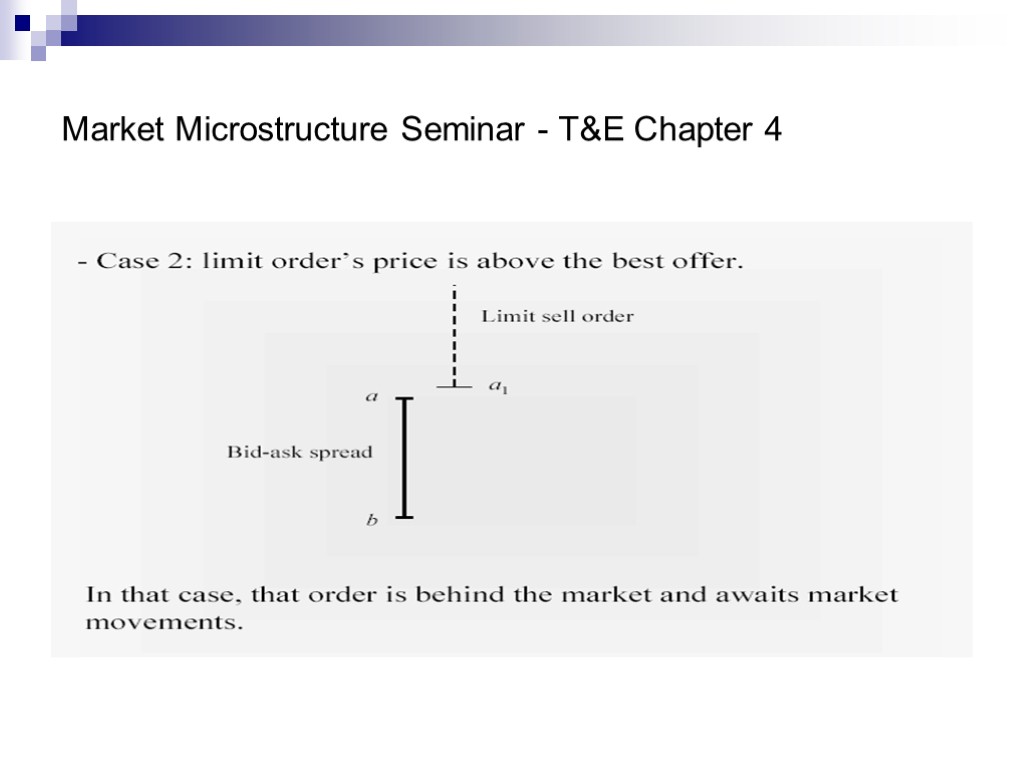 Market Microstructure Seminar - T&E Chapter 4